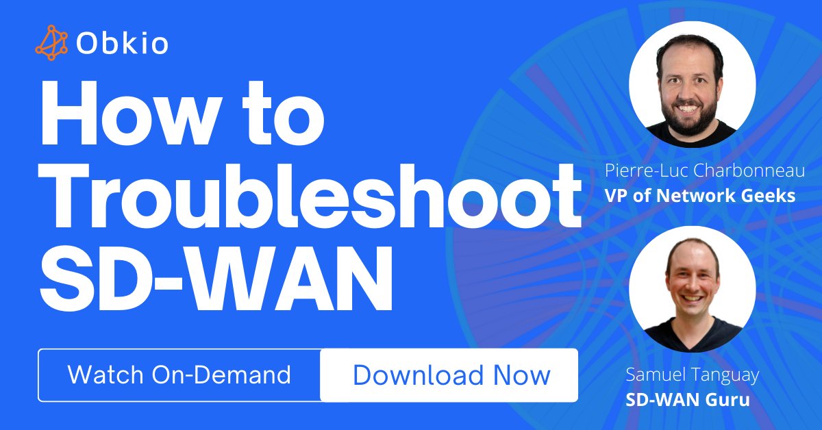 Webinar: How to Troubleshoot SD-WAN