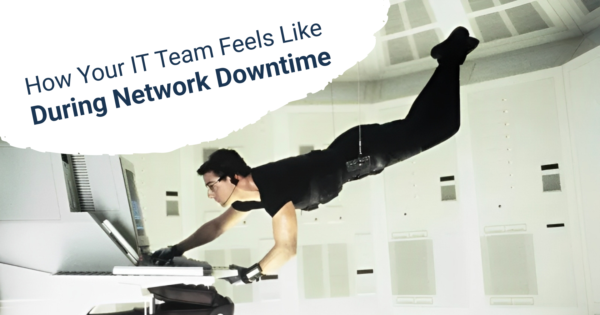 Network downtime for IT