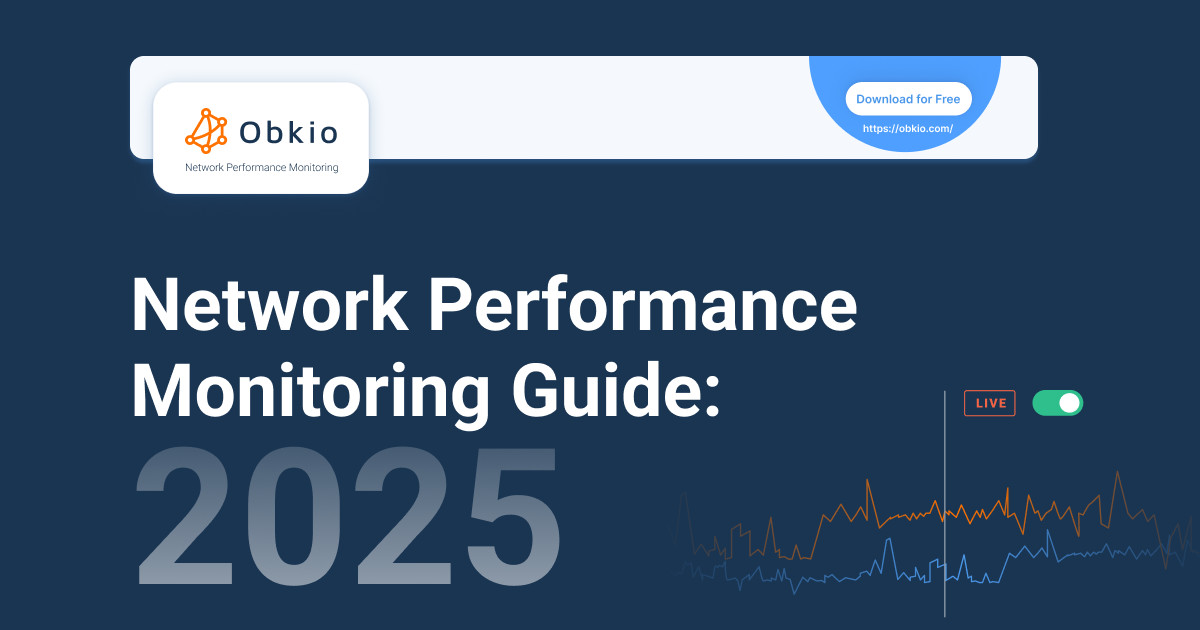 Network Performance Monitoring Guide: 2025