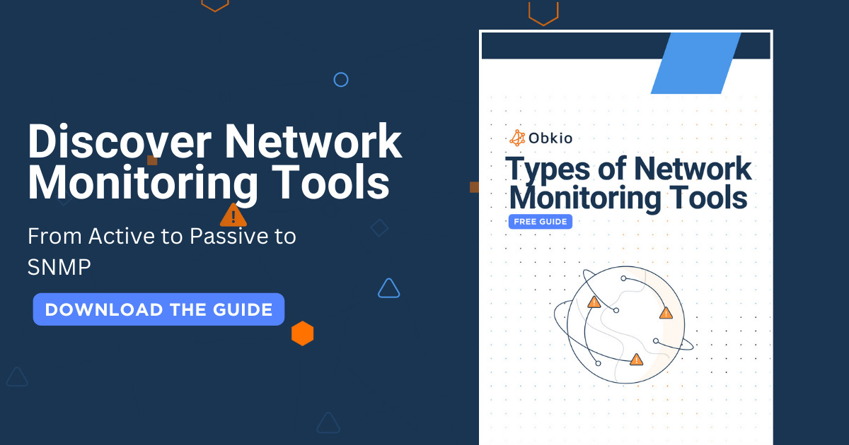 Discovering Types Of Network Monitoring Tools: The Guide - Obkio