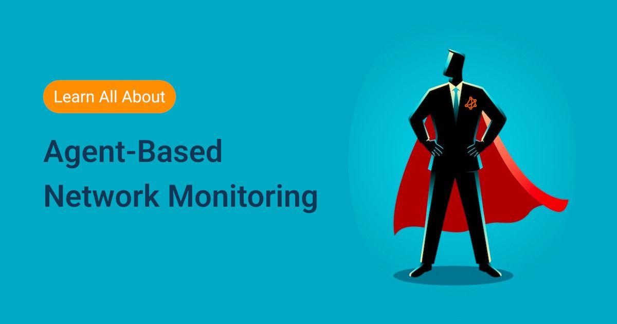 Agent-Based Network Monitoring: Monitoring Distributed Networks
