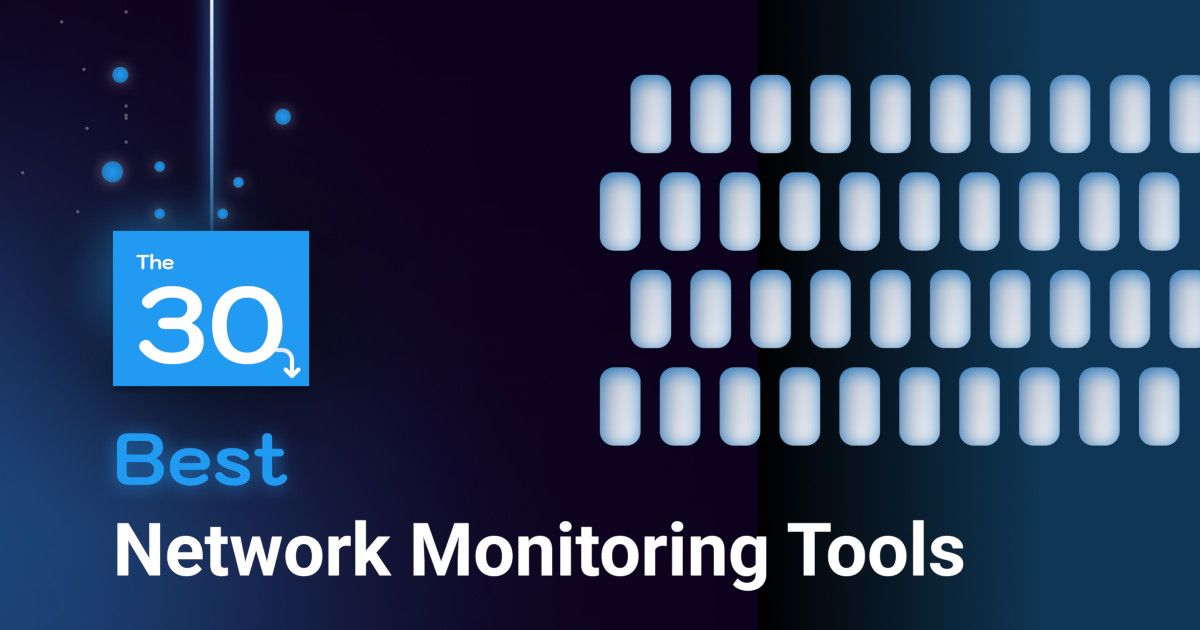 30 Network Monitoring Tools With All The Information You Need of 2024