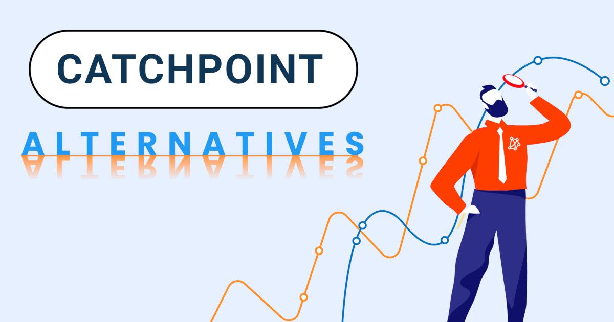Unleashing the Top 29 Catchpoint Alternatives of 2024 (Expertly Curated)
