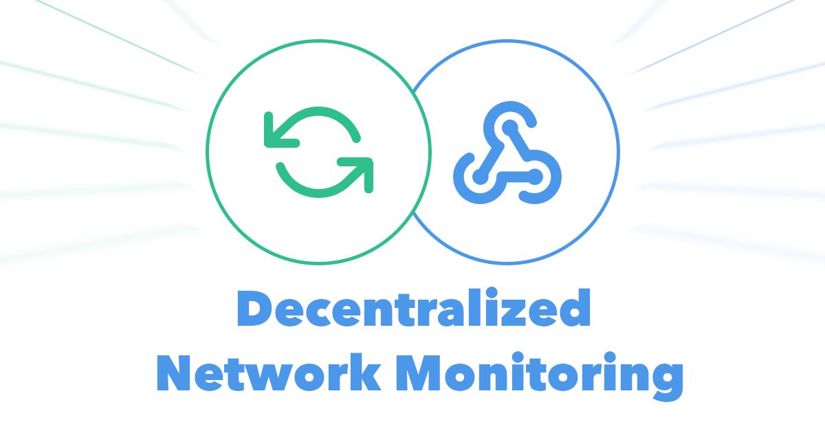 What is Decentralized Network Monitoring