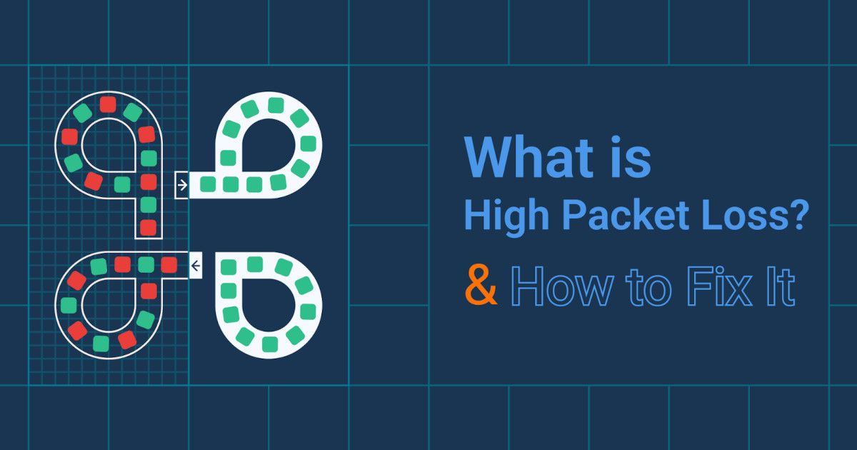 What is High Packet Loss & How to Fix It