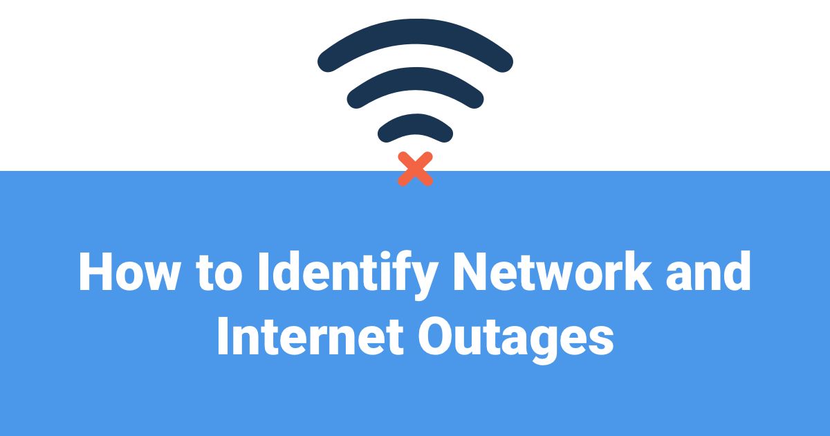 How to Identify Network Outages & Outages Obkio