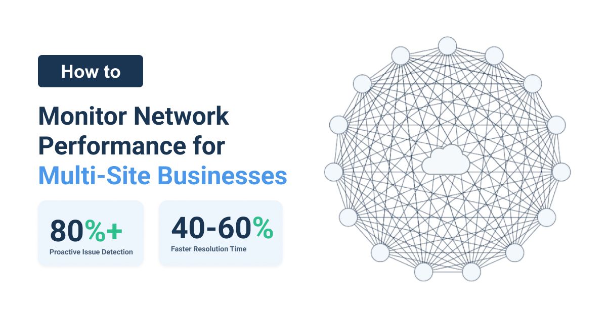 How to Monitor Network Performance for Multi-Site Businesses