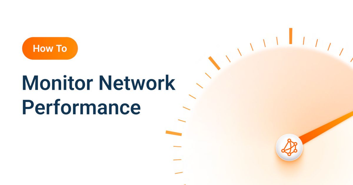 How to Monitor Network Performance: A Simple Guide - Obkio