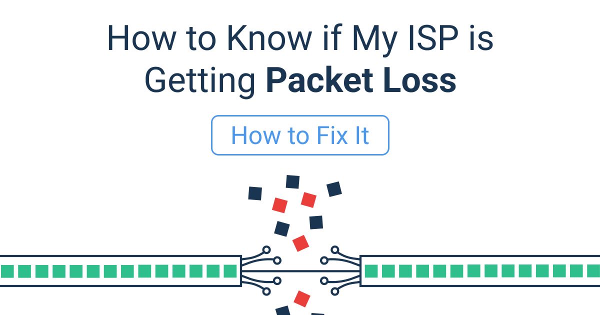 How to Know if My ISP is Getting Packet Loss &amp; How to Fix It - Obkio