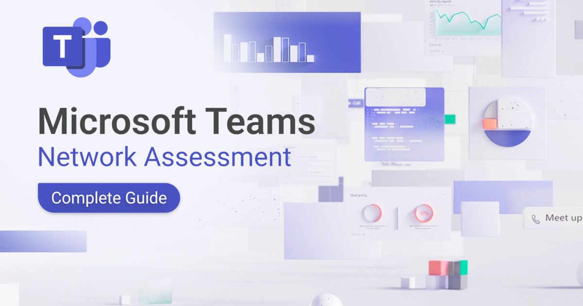 How to Perform A Microsoft Teams Network Assessment - Obkio