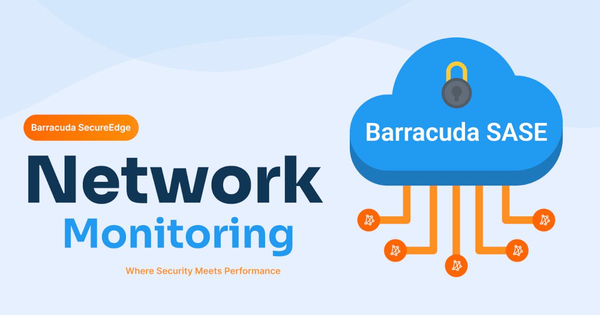 Barracuda SecureEdge SASE Network Monitoring