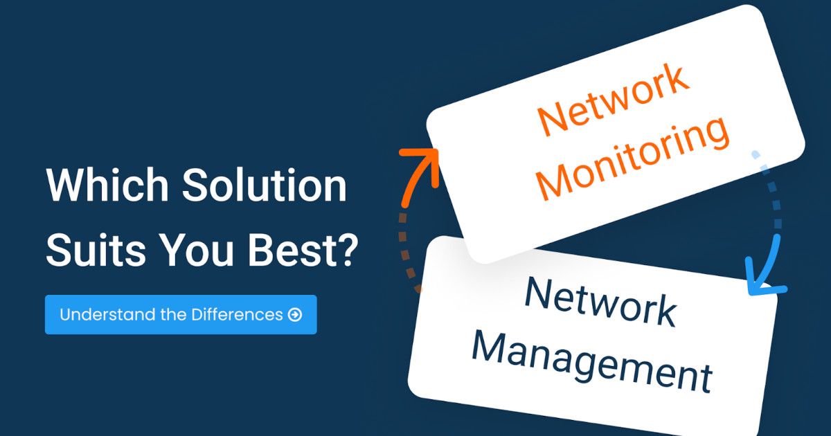 Comparing Network Monitoring and Management