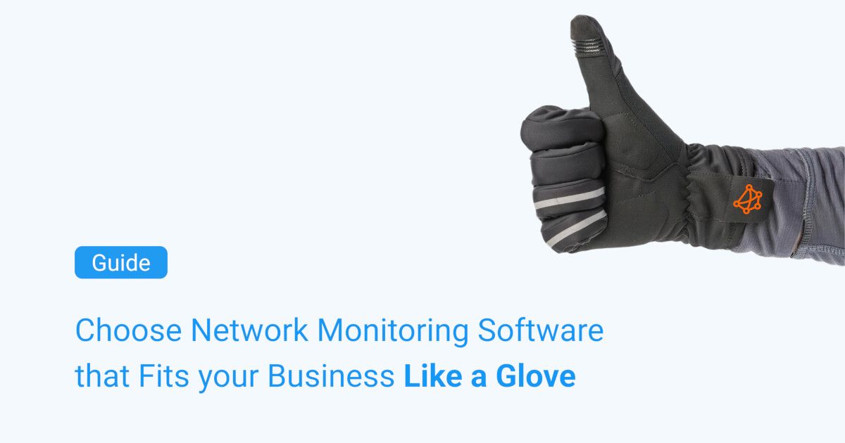 Choosing the Right Network Monitoring Solution for Your Business