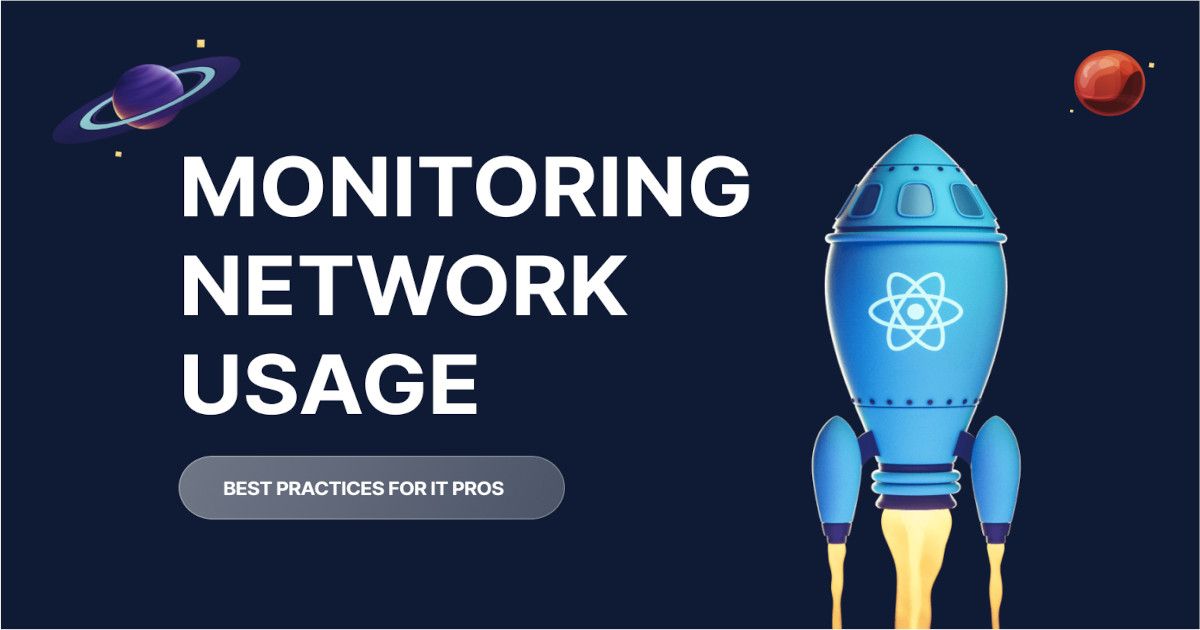 Best Practices for Monitoring Network Usage