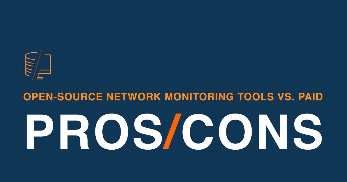 Open-Source Network Monitoring Tool vs. Paid: Pros & Cons