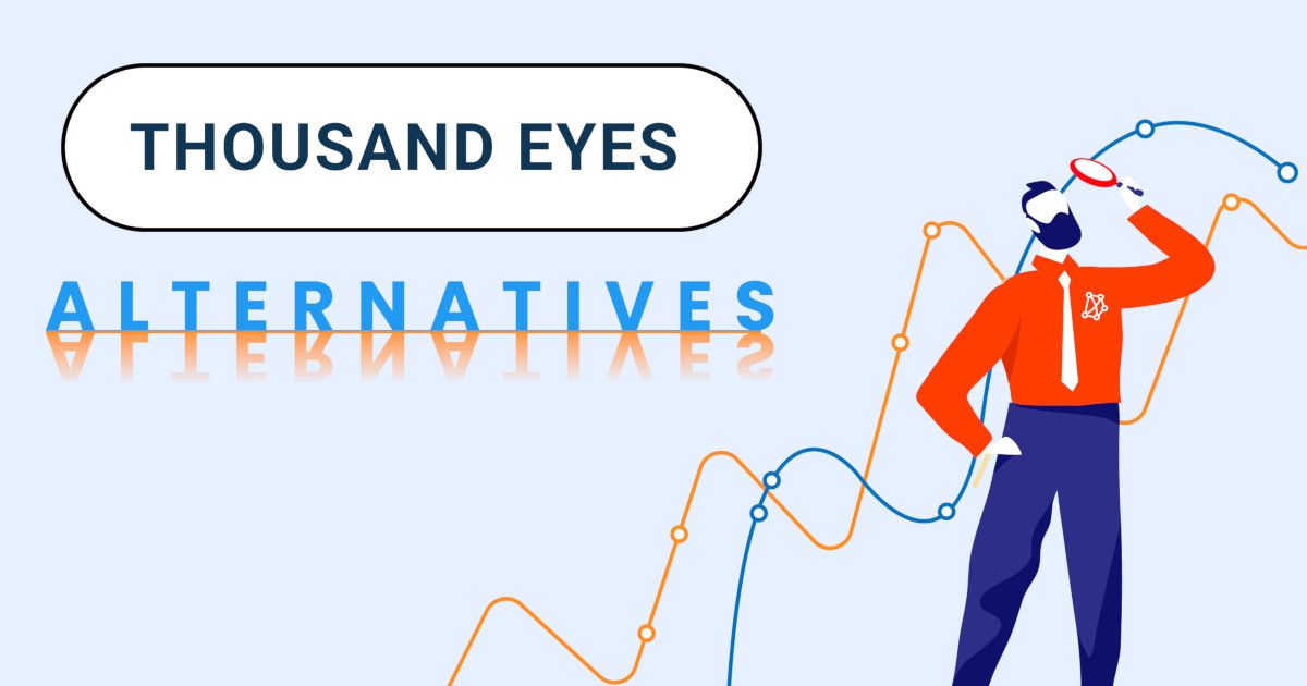 Unveiling the Top 29 ThousandEyes Alternatives of 2024, Handpicked by Experts