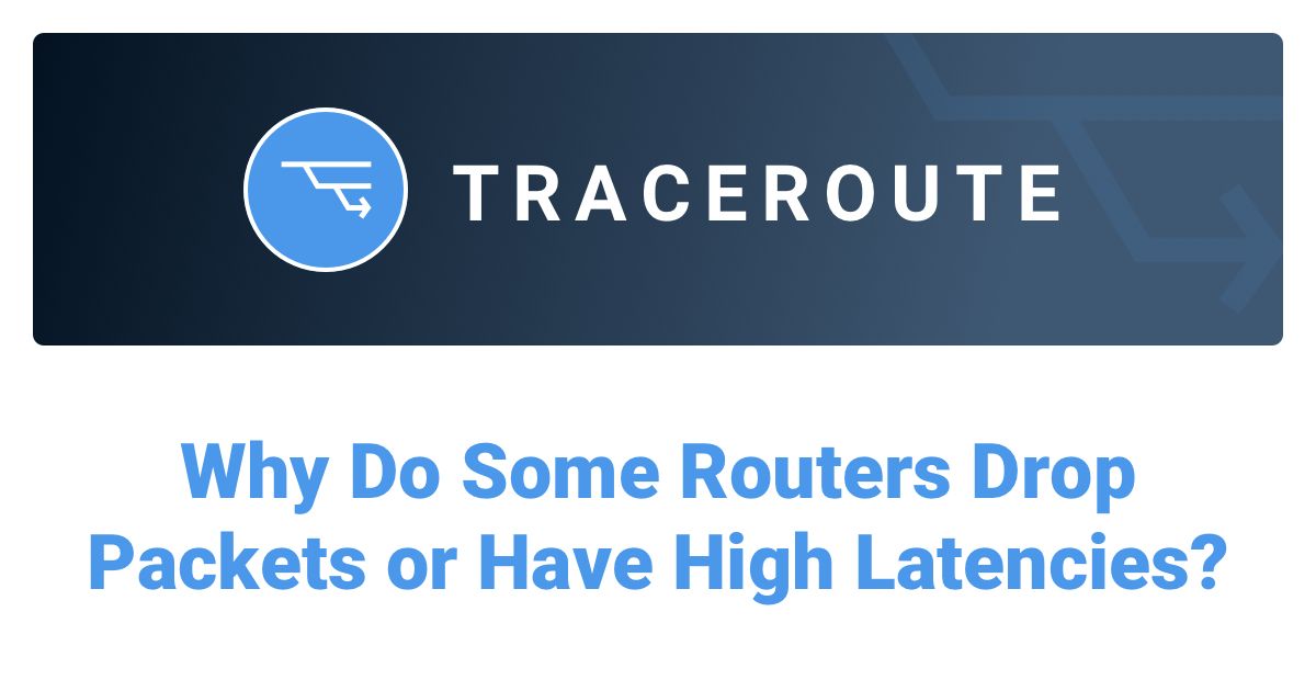Why Do Some Routers Drop Packets or Have High Latencies?