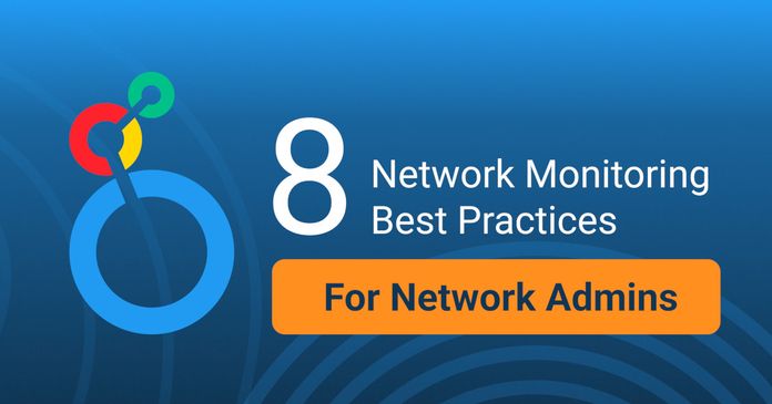Network Monitoring Best Practices to Elevate Your Admin Game