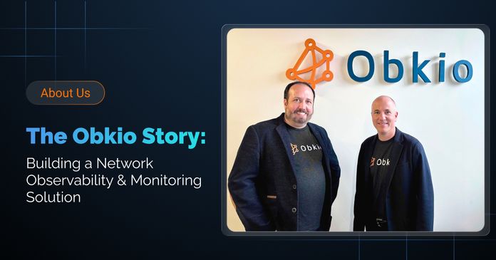 The Obkio Story: Building a Network Observability & Monitoring Solution