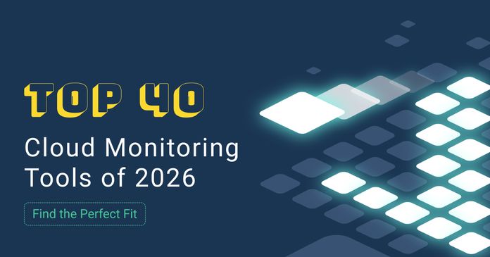 40 Best Cloud Network Monitoring Tools of 2026 for All Platforms and Giants like AWS, Google, Azure, IBM, and Oracle