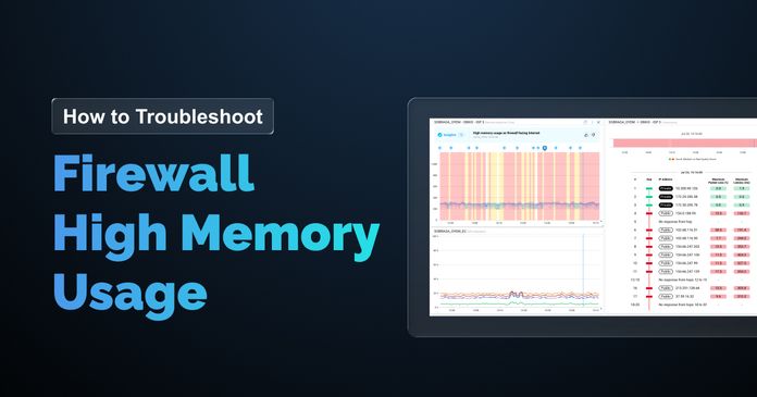 Firewall High Memory Usage: How to Troubleshoot and Fix It
