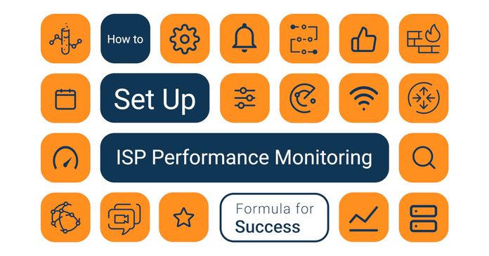 How to Set Up ISP Performance Monitoring: Formula for Success